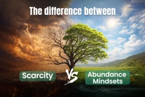 scarcity vs abundance mindset